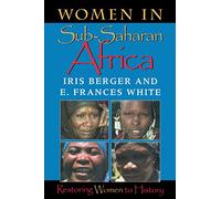 Women in Sub-Saharan Africa: Restoring Women to History