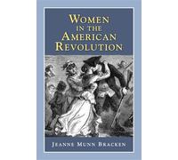 Women in the American Revolution (History Compass)