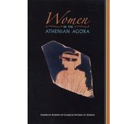Women in the Athenian Agora: 26 (Agora Picture Book)
