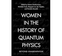 Women in the History of Quantum Physics: Beyond Knabenphysik