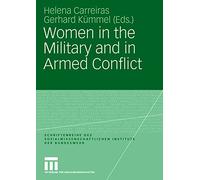 Women in the Military and in Armed Conflict by Helena Carreiras, Gerhard ...