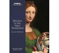 Women in the New Testament: An Eight-Week Bible Study