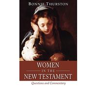 Women in the New Testament: Questions and Commentary