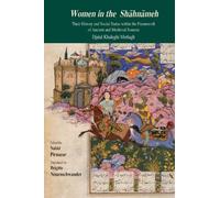 Women in the Shahnameh: Their History and Social Status within the Framework of Ancient and Medieval Sources (Bibliotheca Iranica Literature Series, 13)