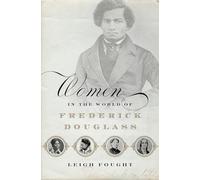 Women in the World of Frederick Douglass