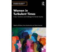 Women in Turbulent Times : Crises, Transitions and Challenges for Gender Equality