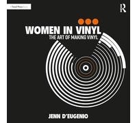 Women in Vinyl: The Art of Making Vinyl