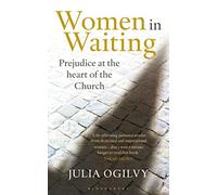 Women in Waiting: Prejudice at the Heart of the Church