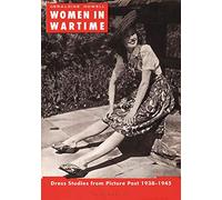 Women in Wartime: Dress Studies from Picture Post 1938-1945