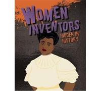 Women Inventors Hidden in History