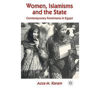 Women, Islamisms and the State: Contemporary Feminisms in Egypt – Macmillan