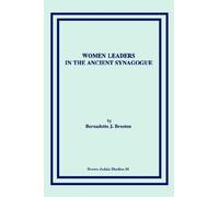 Women Leaders in the Ancient Synagogue (Brown Judaic Studies) by Bernadette J. Brooten (1982-01-01)