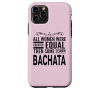 WOMEN LEARN BACHATA Latin Dancing Lover Statement Fun Design Case for iPhone 11 Pro