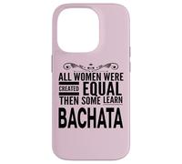 WOMEN LEARN BACHATA Latin Dancing Lover Statement Fun Design Case for iPhone 14 Pro