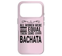 WOMEN LEARN BACHATA Latin Dancing Lover Statement Fun Design Case for iPhone 17 Pro
