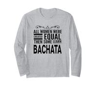 WOMEN LEARN BACHATA Latin Dancing Lover Statement Fun Design Long Sleeve T-Shirt