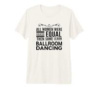 Women Learn Ballroom Dancing Dancer Foxtrot Waltz Tango Premium T-Shirt