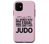 WOMEN LEARN JUDO Girl Japanese Martial Arts Funny Sensei Case for iPhone 11