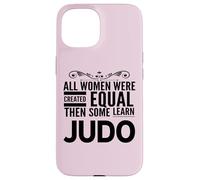 WOMEN LEARN JUDO Girl Japanese Martial Arts Funny Sensei Case for iPhone 15