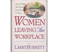 Women Leaving the Workplace: How to Make the Transition from Work to Home