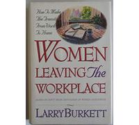 Women Leaving the Workplace: How to Make the Transition from Work to Home