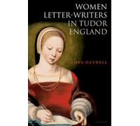 Women Letter-Writers in Tudor England