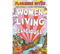 Women Living Deliciously by Florence Given (Paperback Book)