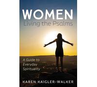 Women Living the Psalms: A Guide to Everyday Spirituality