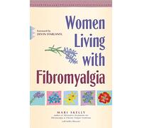 Women Living with Fibromyalgia: Refusing to Suffer in Silence