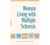 Women Living with Multiple Sclerosis: Walking May be Difficult, but Together We Fly
