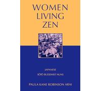 Women Living Zen: Japanese Soto Buddhist Nuns