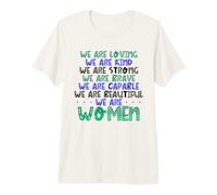 Women Loving Kind Strong Brave Capable Beautiful Feminist Premium T-Shirt