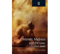 Women, Madness and the Law: A Feminist Reader (Glasshouse S)