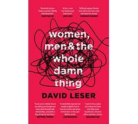 Women, Men and the Whole Damn Thing