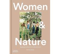 Women & Nature – Healing practices for body and soul – Thames & Hudson