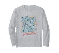 Women Nurse Pride Where Little Things Matter Design Long Sleeve T-Shirt