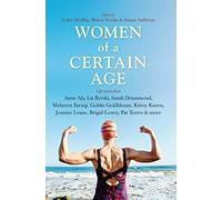 Women of a Certain Age: Life stories from women of all backgrounds about age