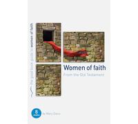 Women of Faith: From the Old Testament (Good Book Guide): 8 studies for individuals or groups (Good Book Guides)