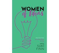 Women of Ideas : Interviews from Philosophy Bites