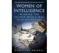 Women of Intelligence: Winning the Second World War with Air Photos