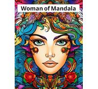 Women of Mandala: Detailed Coloring Book for Adults and Teens, Mandala Coloring Book, Women Faces, Stress Relief, Calming Activity