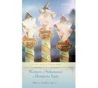 Women of Substance in Homeric Epic: Objects, Gender, Agency