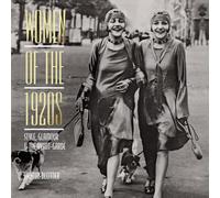 Women of the 1920s: Style, Glamour, and the Avant-Garde