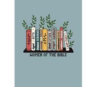 Women Of The Bible: A Guided Bible Study Journal on Faithful Women in Scripture