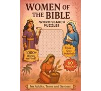 Women of the Bible Word Search Puzzles: 60 Word Searches with Easy to Read Print | Trivia and Quiz Included | Challenge your mind, nourish your spirit ... | 6x9 inches, (Biblical Brain Teasers)