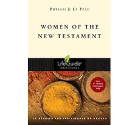 Women of the New Testament: 10 Studies for Individuals or Groups (Lifeguide Bible Studies)