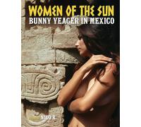 Women of the Sun: Bunny Yeager in Mexico