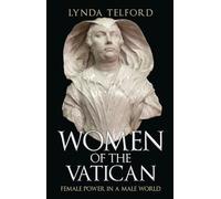 Women of the Vatican : Female Power in a Male World
