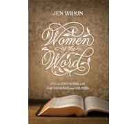 Women of the Word: How to Study the Bible with Both Our Hearts and Our Minds (Second Edition)