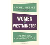 Women of Westminster : The MPs who Changed Politics